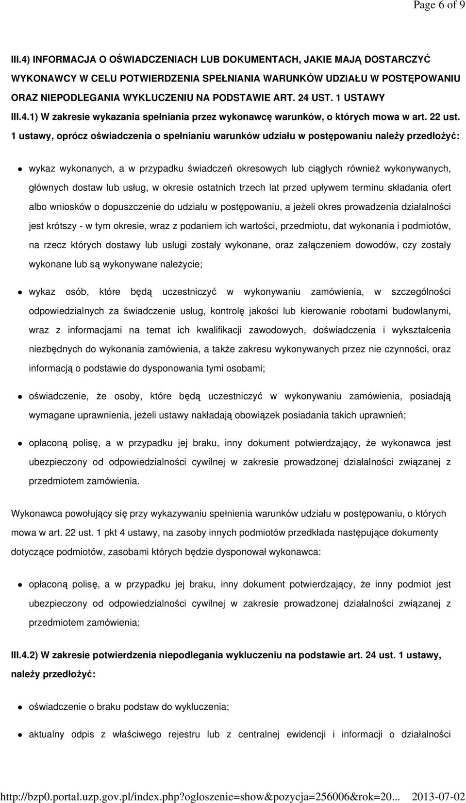 1 USTAWY III.4.1) W zakresie wykazania spełniania przez wykonawcę warunków, o których mowa w art. 22 ust.