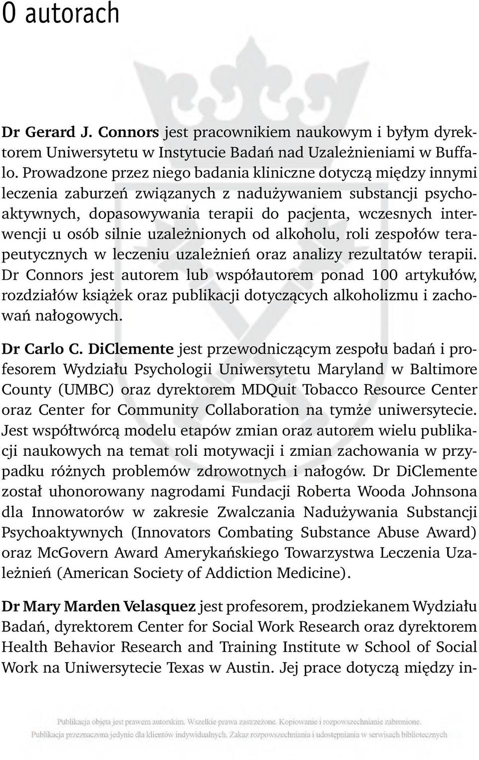 silnie uzależnionych od alkoholu, roli zespołów terapeutycznych w leczeniu uzależnień oraz analizy rezultatów terapii.