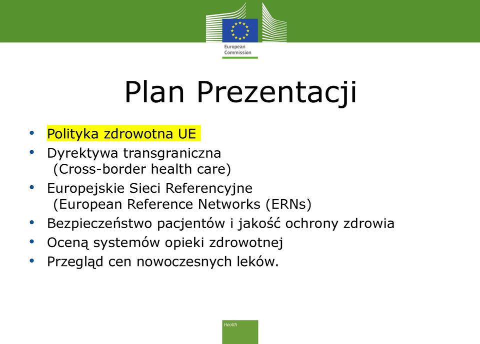 Reference Networks (ERNs) Bezpieczeństwo pacjentów i jakość ochrony