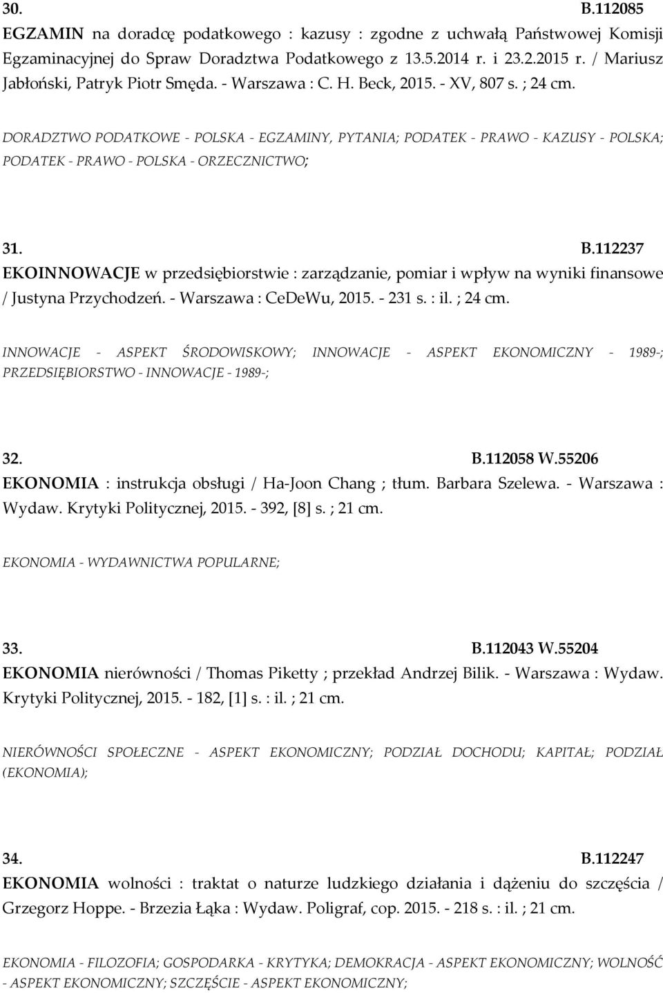 DORADZTWO PODATKOWE - POLSKA - EGZAMINY, PYTANIA; PODATEK - PRAWO - KAZUSY - POLSKA; PODATEK - PRAWO - POLSKA - ORZECZNICTWO; 31. B.