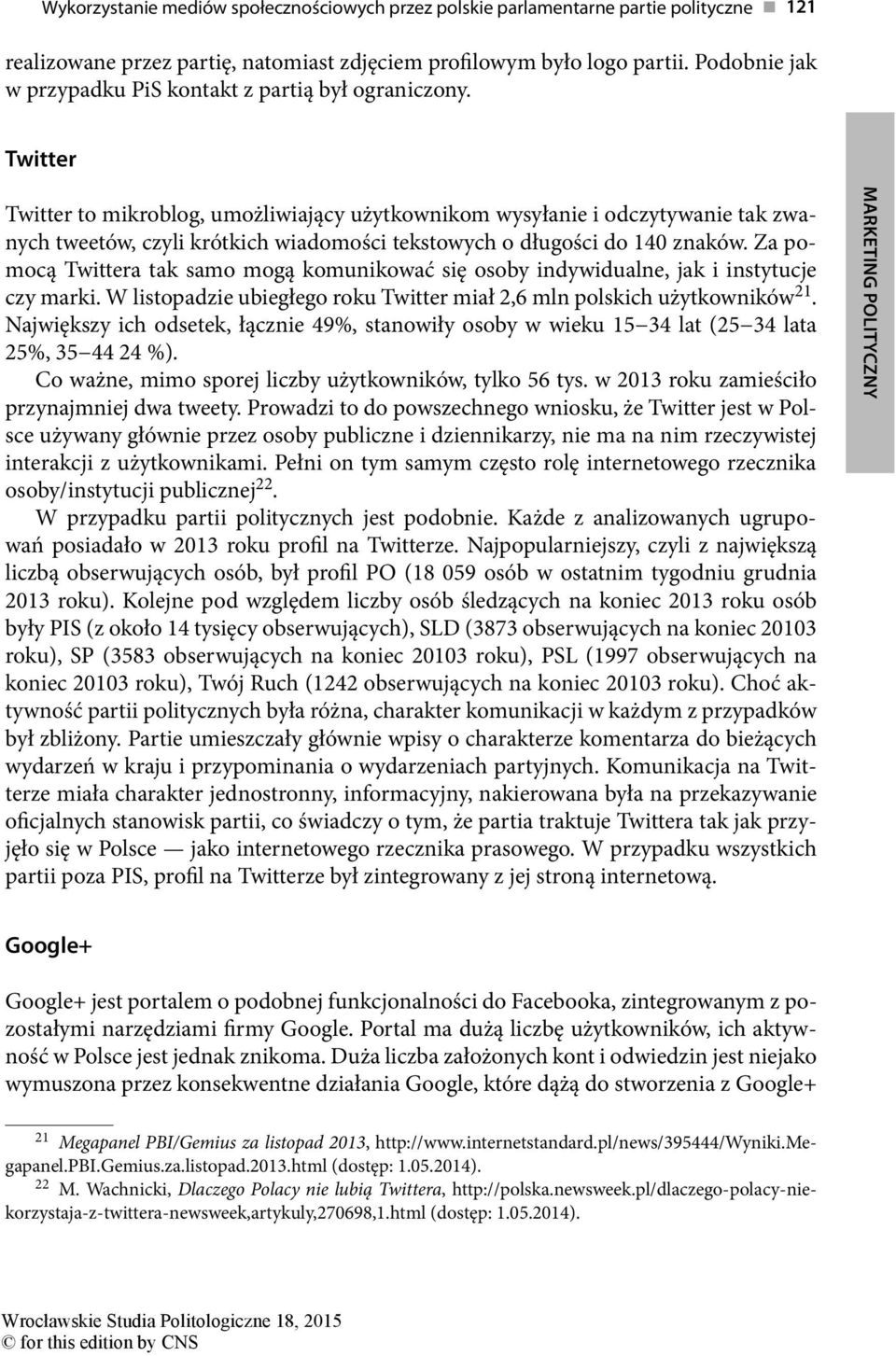 Twitter Twitter to mikroblog, umożliwiający użytkownikom wysyłanie i odczytywanie tak zwanych tweetów, czyli krótkich wiadomości tekstowych o długości do 140 znaków.