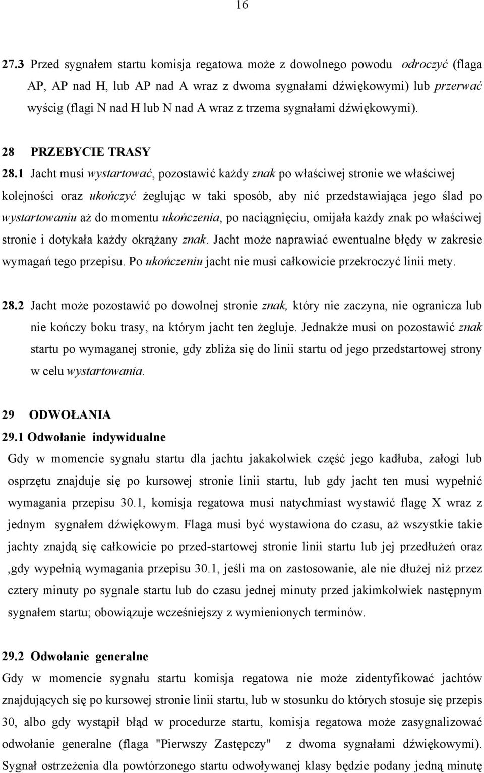 trzema sygnałami dźwiękowymi). 28 PRZEBYCIE TRASY 28.