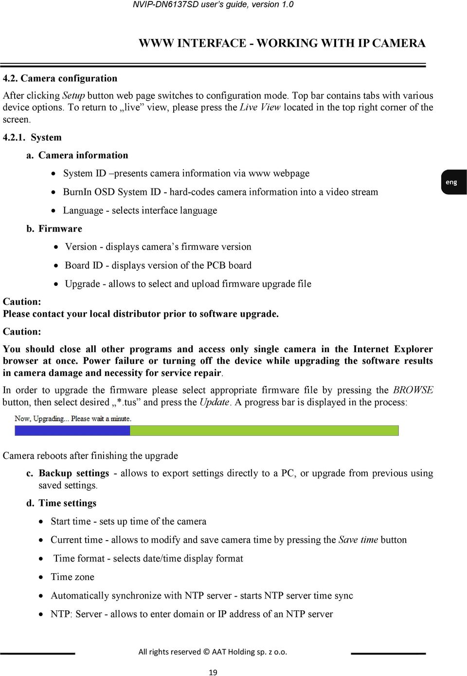 Camera information System ID presents camera information via www webpage BurnIn OSD System ID - hard-codes camera information into a video stream Language - selects interface language b.