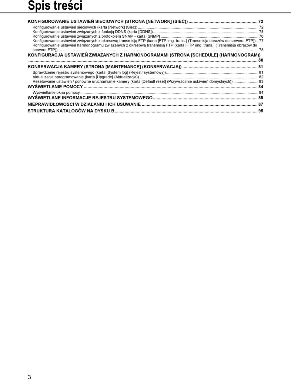 .. 76 Konfigurowanie ustawień związanych z okresową transmisją FTP (karta [FTP img. trans.] (Transmisja obrazów do serwera FTP)).