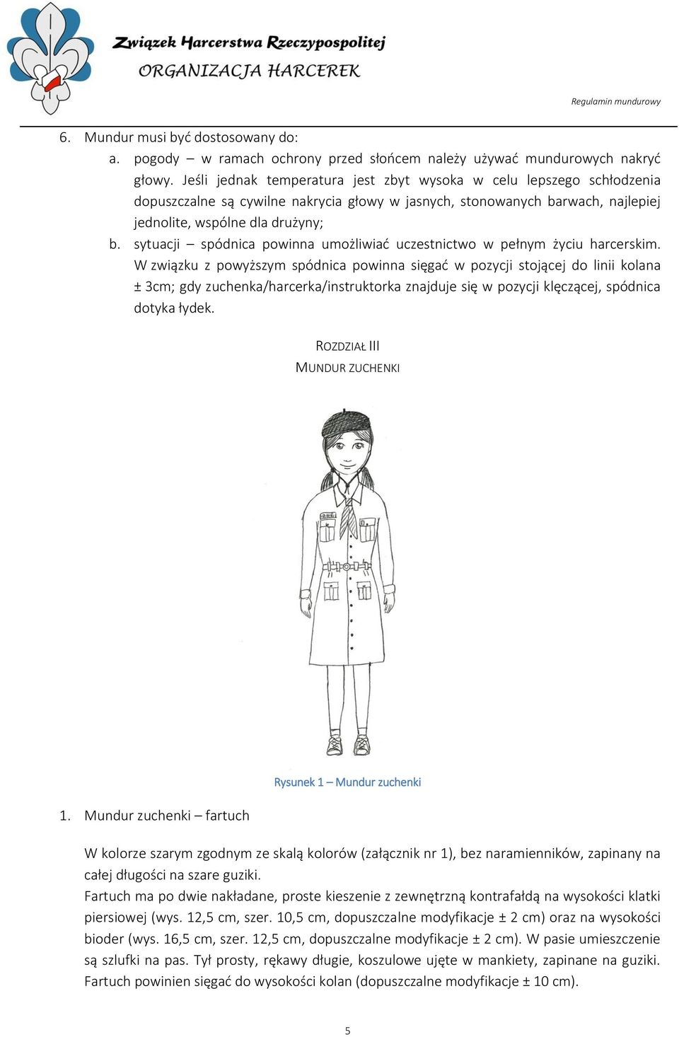 sytuacji spódnica powinna umożliwiać uczestnictwo w pełnym życiu harcerskim.