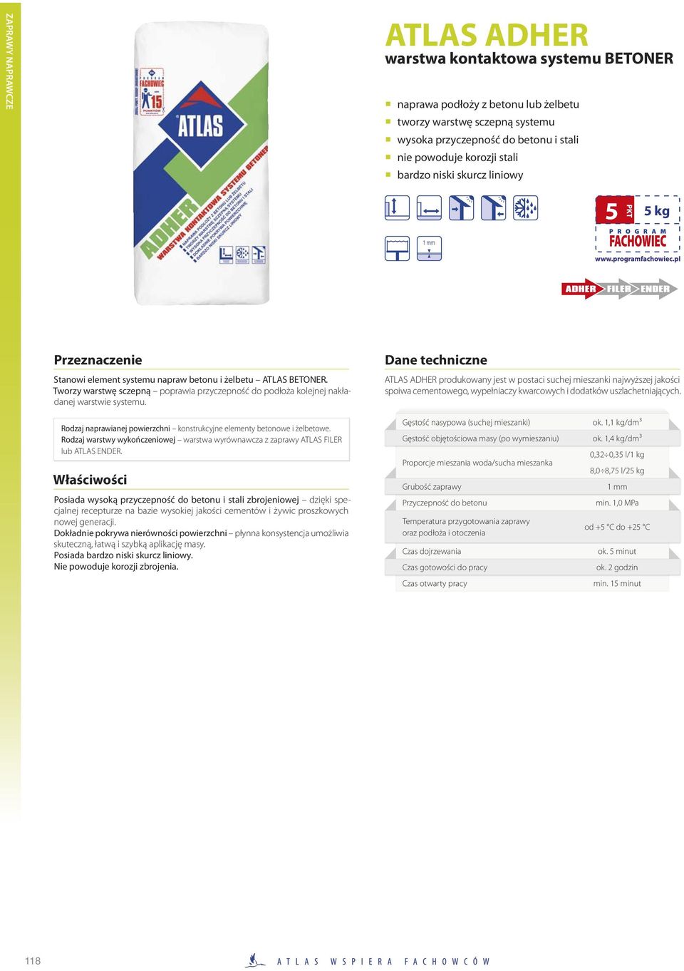 Tworzy warstwę sczepną poprawia przyczepność do podłoża kolejnej nakładanej warstwie systemu.