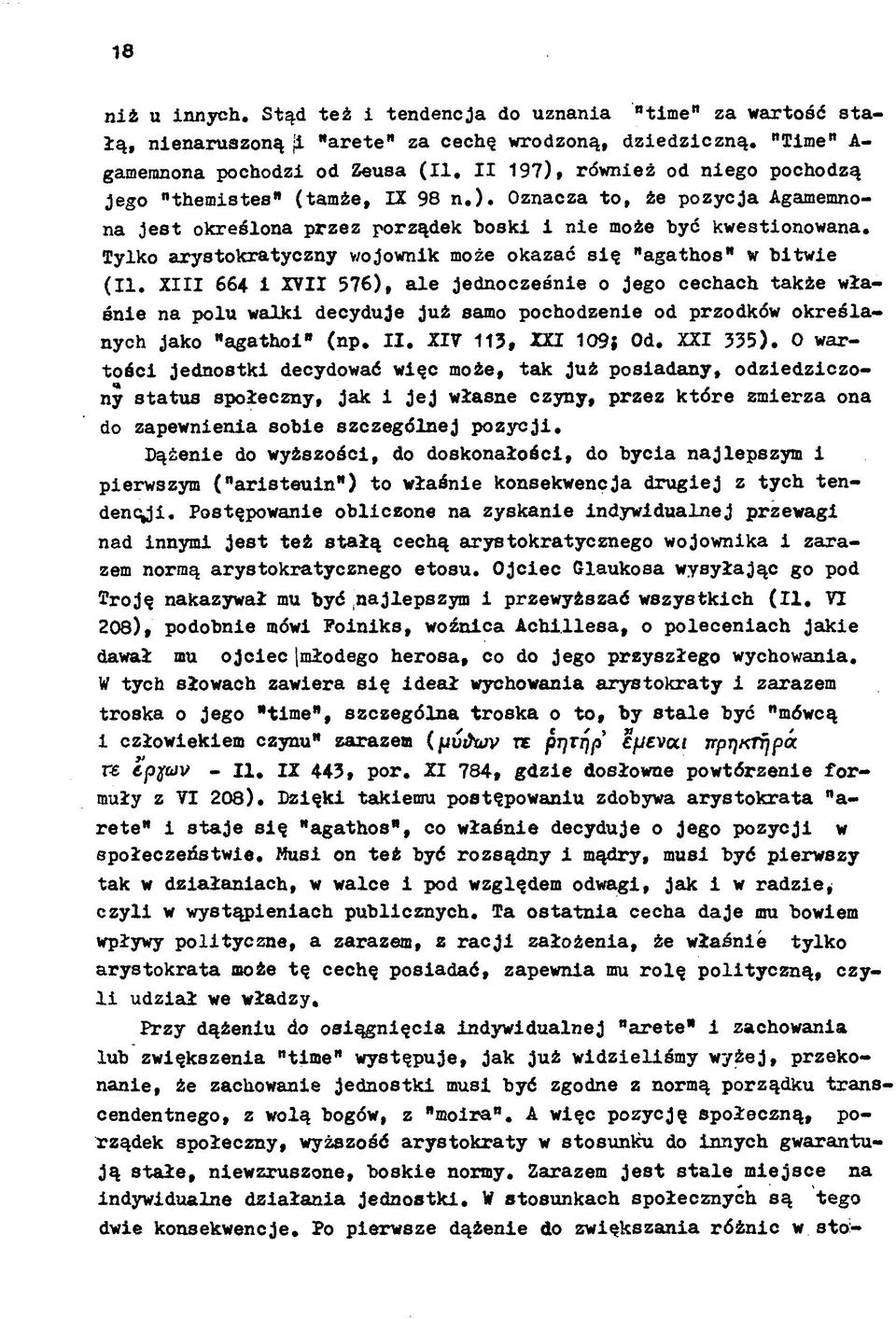 Tylko arystokratyczny wojownik może okazać się "agathos" w bitwie (II.