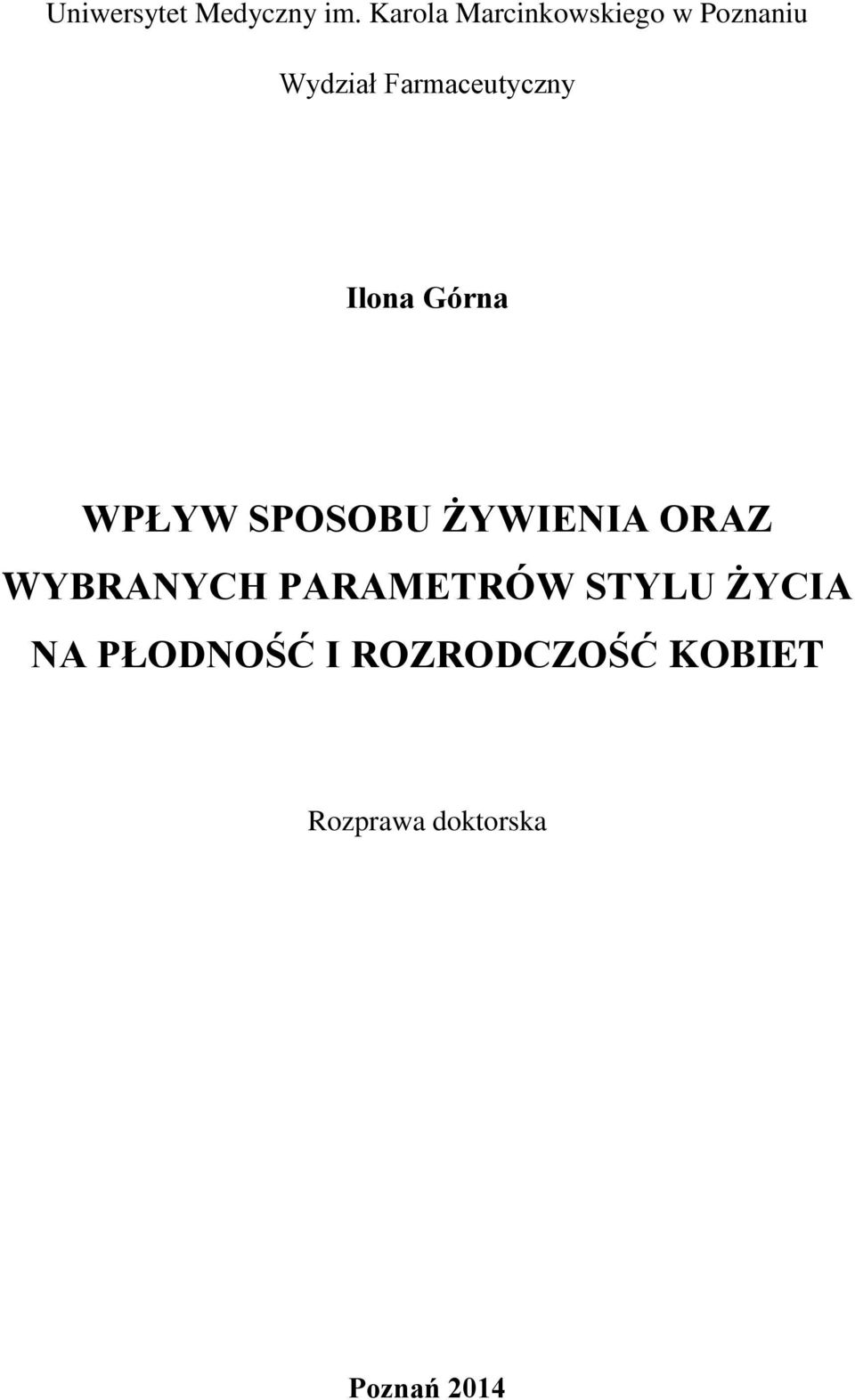 Farmaceutyczny Ilona Górna WPŁYW SPOSOBU ŻYWIENIA ORAZ