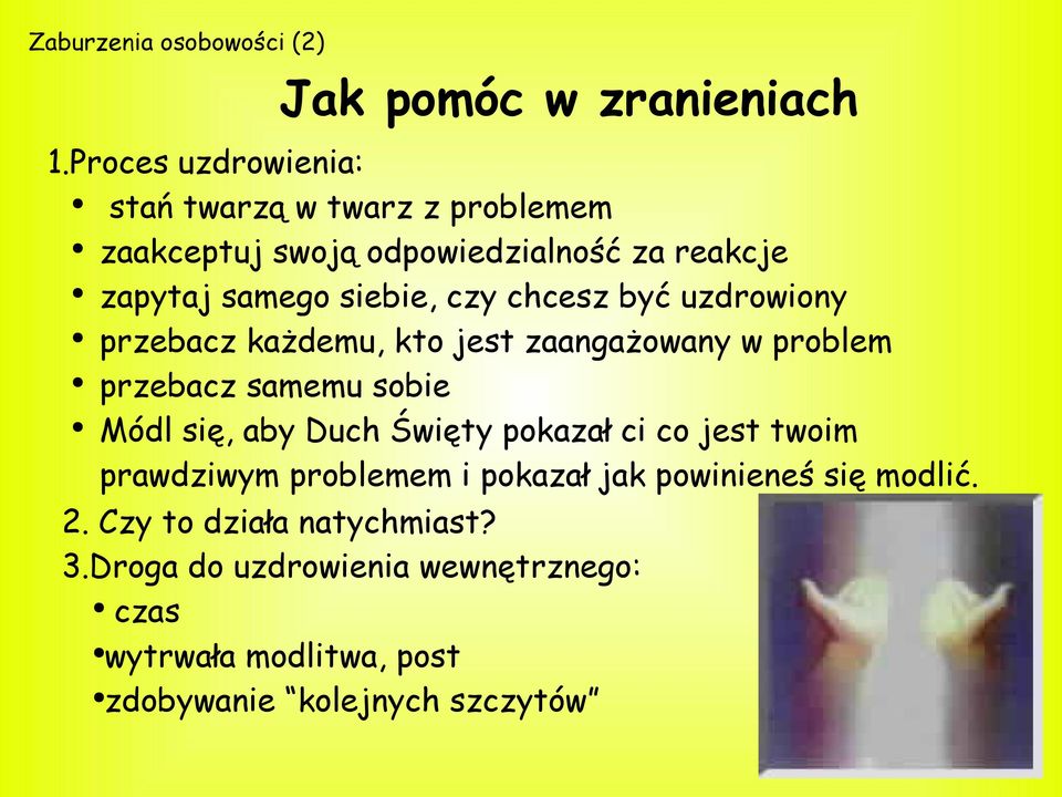 chcesz być uzdrowiony przebacz każdemu, kto jest zaangażowany w problem przebacz samemu sobie Módl się, aby Duch Święty