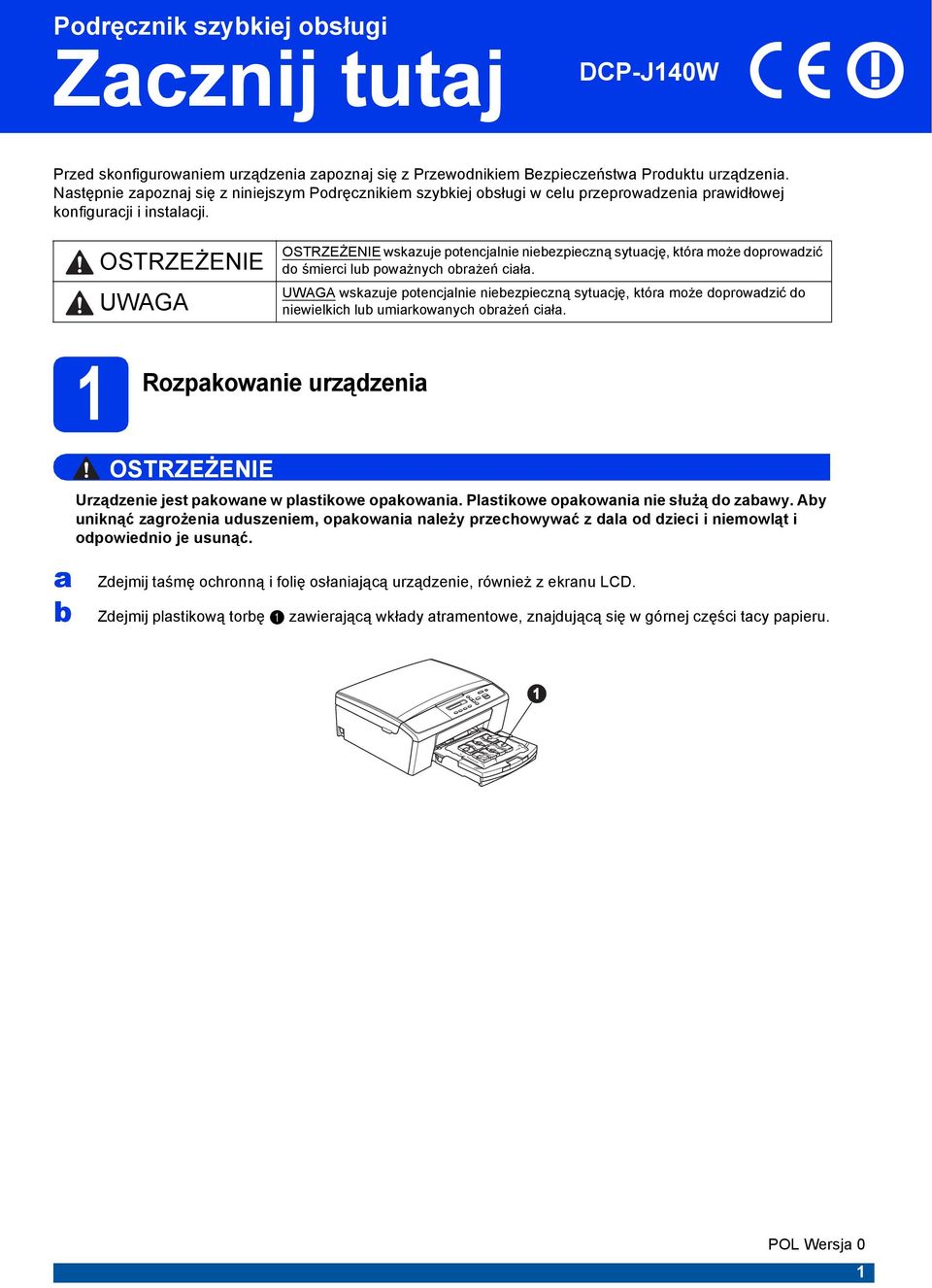 OSTRZEŻENIE UWAGA OSTRZEŻENIE wskzuje potenjlnie nieezpiezną sytuję, któr może oprowzić o śmieri lu powżnyh orżeń ił.