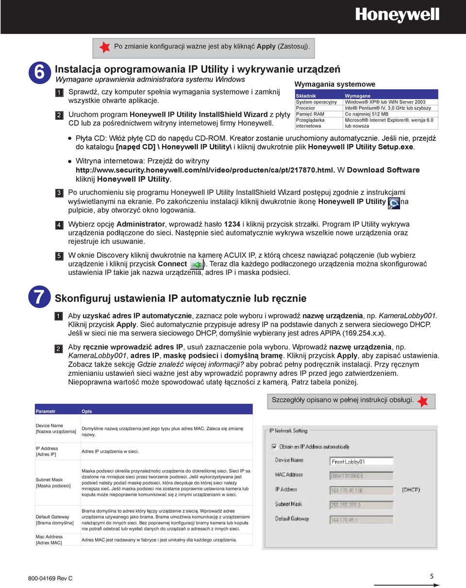 Uruchom program Honeywell IP Utility InstallShield Wizard z płyty CD lub za pośrednictwem witryny internetowej firmy Honeywell.