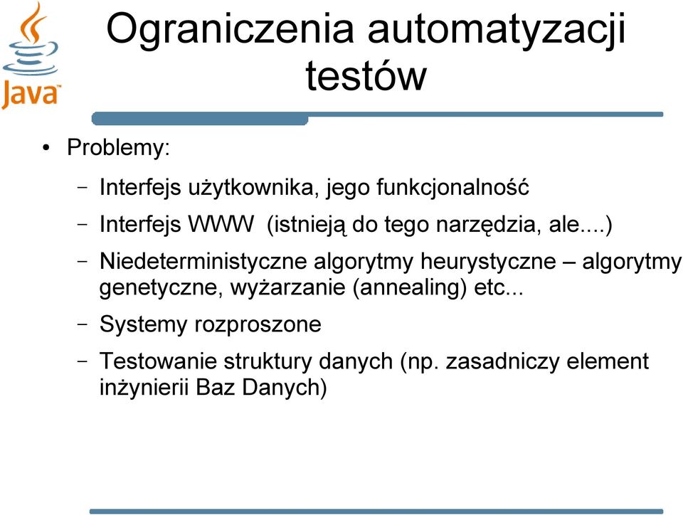 ..) Niedeterministyczne algorytmy heurystyczne algorytmy genetyczne, wyżarzanie