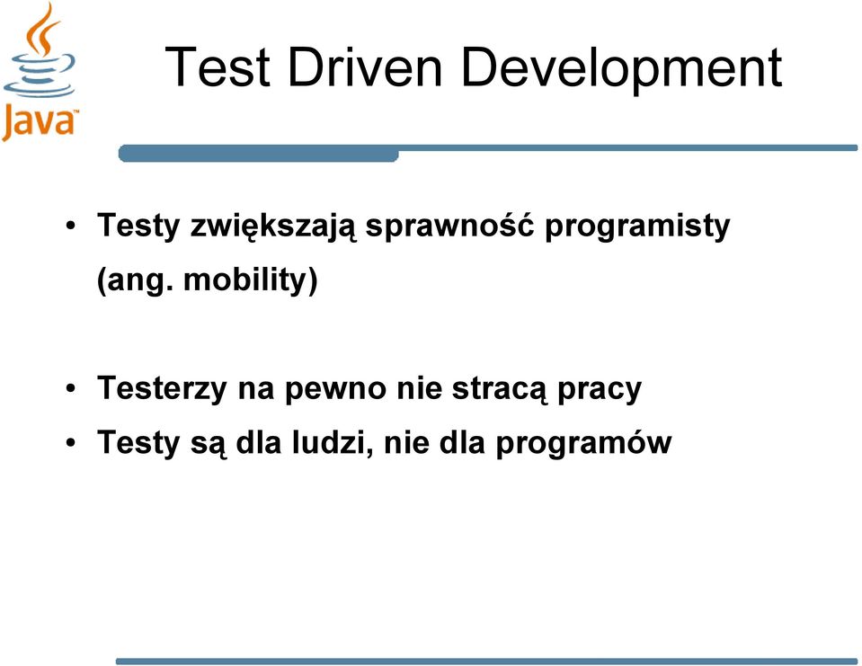 mobility) Testerzy na pewno nie