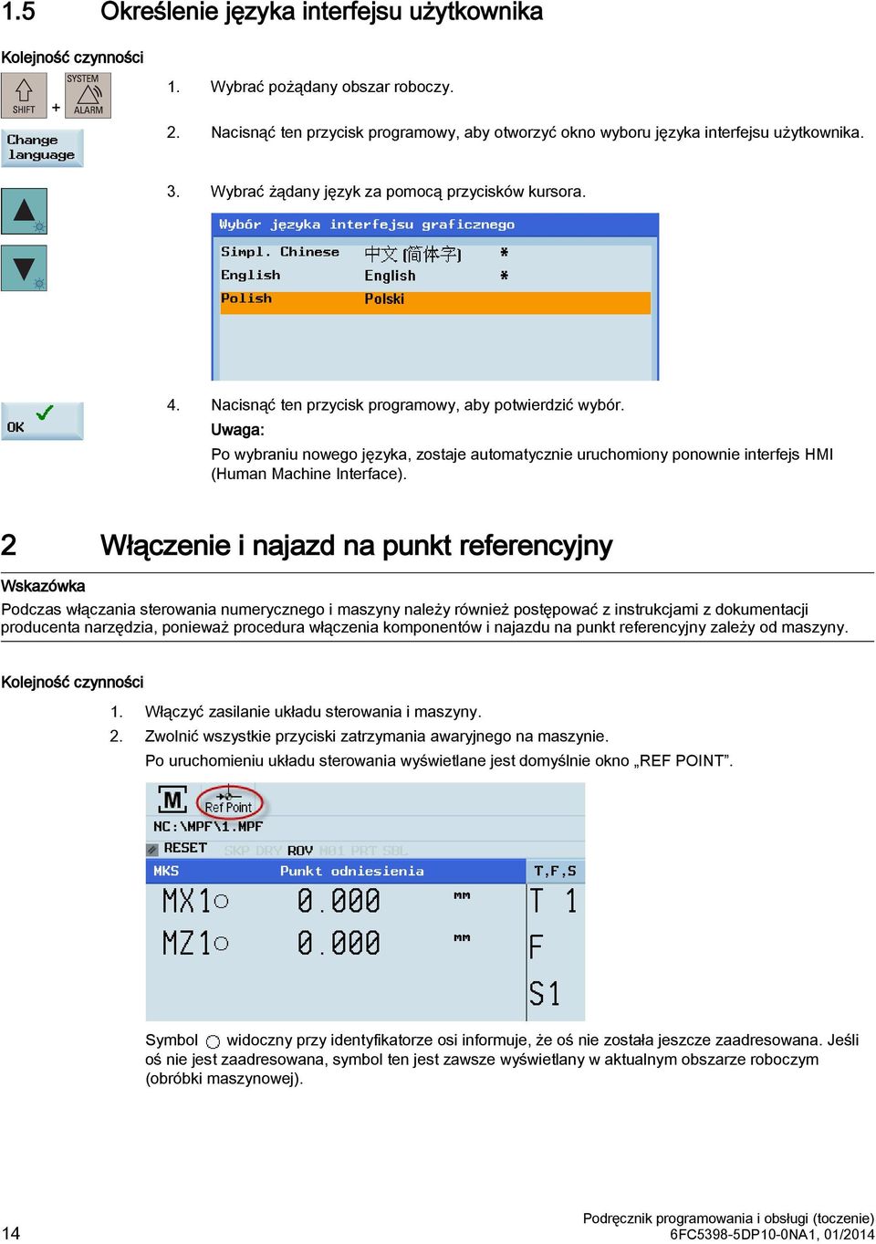 Uwaga: Po wybraniu nowego języka, zostaje automatycznie uruchomiony ponownie interfejs HMI (Human Machine Interface).