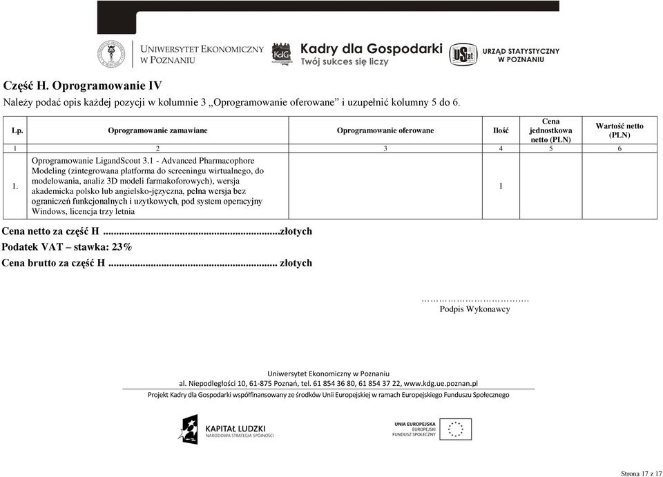 - Advanced Pharmacophore Modeling (zintegrowana platforma do screeningu wirtualnego, do modelowania, analiz 3D modeli farmakoforowych), wersja akademicka polsko lub