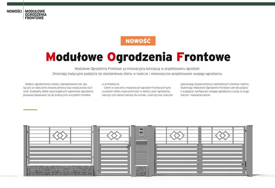 Moduły ogrodzeniowe zostały zaprojektowane tak, aby łączyły ze sobą cechy bezpieczeństwa oraz nowoczesnej stylistyki.