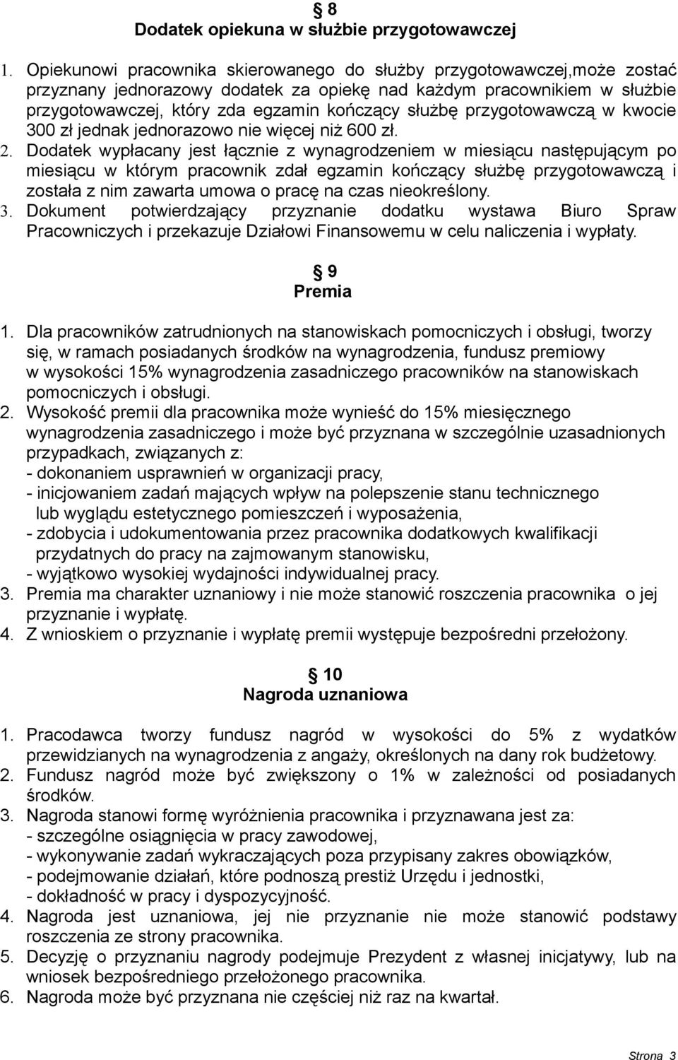 przygotowawczą w kwocie 300 zł jednak jednorazowo nie więcej niż 600 zł. 2.