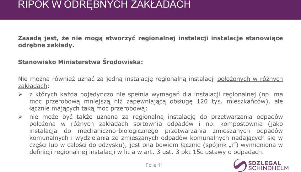 regionalnej (np. ma moc przerobową mniejszą niż zapewniającą obsługę 120 tys.