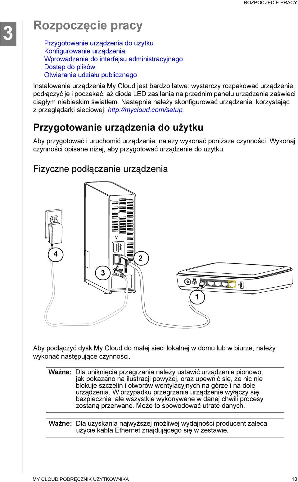 Następnie należy skonfigurować urządzenie, korzystając z przeglądarki sieciowej: http://mycloud.com/setup.