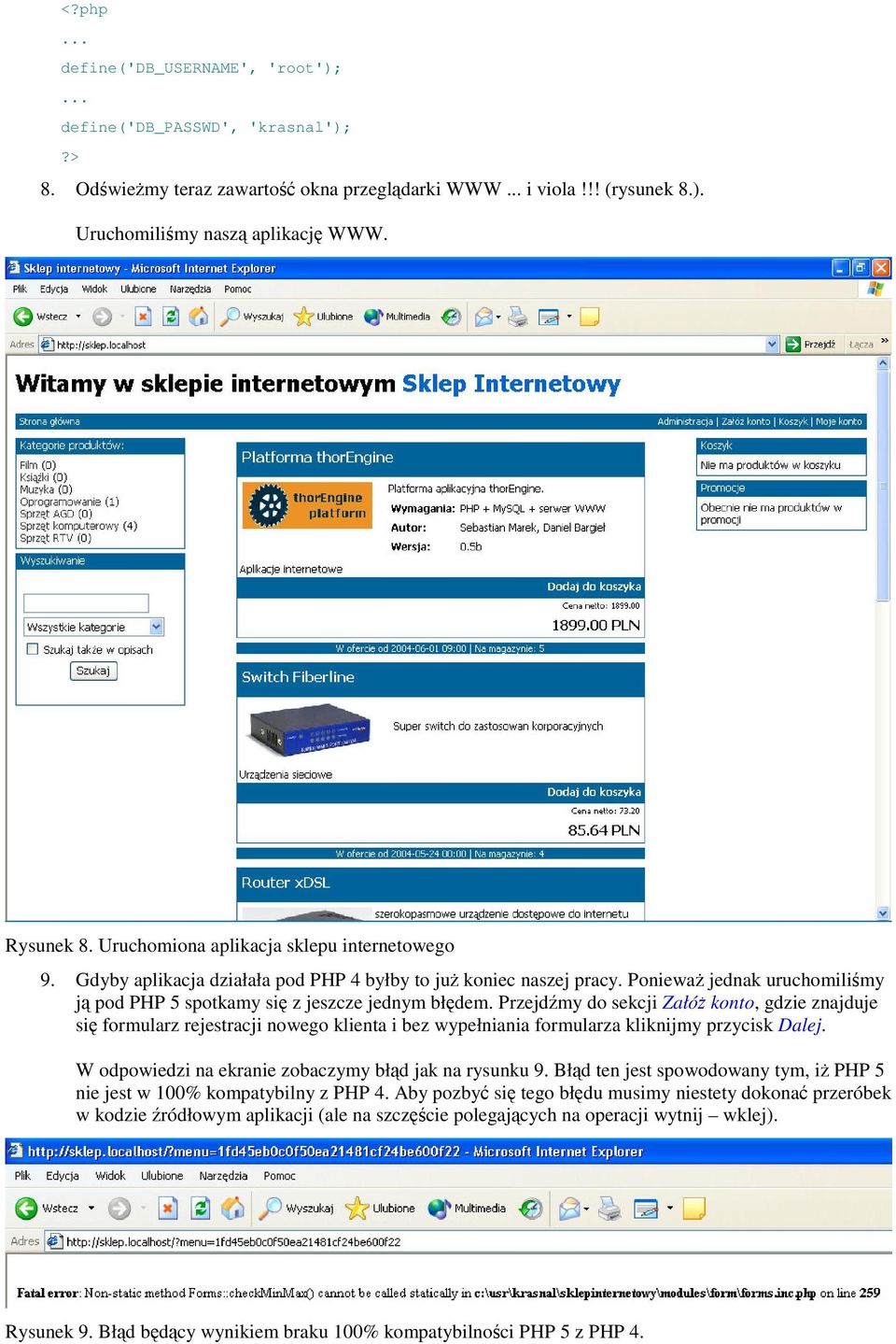 Przejdmy do sekcji Załó konto, gdzie znajduje si formularz rejestracji nowego klienta i bez wypełniania formularza kliknijmy przycisk Dalej. W odpowiedzi na ekranie zobaczymy błd jak na rysunku 9.