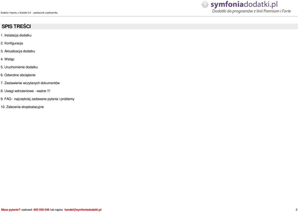 Uwagi wdro eniowe - wa ne!!! 9. FAQ - najcz ciej zadawane pytania i problemy 10.