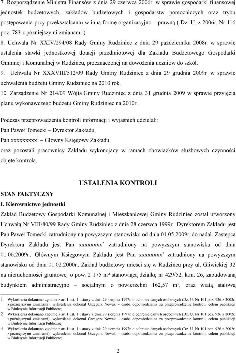 Nr 116 poz. 783 z późniejszymi zmianami ). 8. Uchwała Nr XXIV/294/08 Rady Gminy Rudziniec z dnia 29 października 2008r.