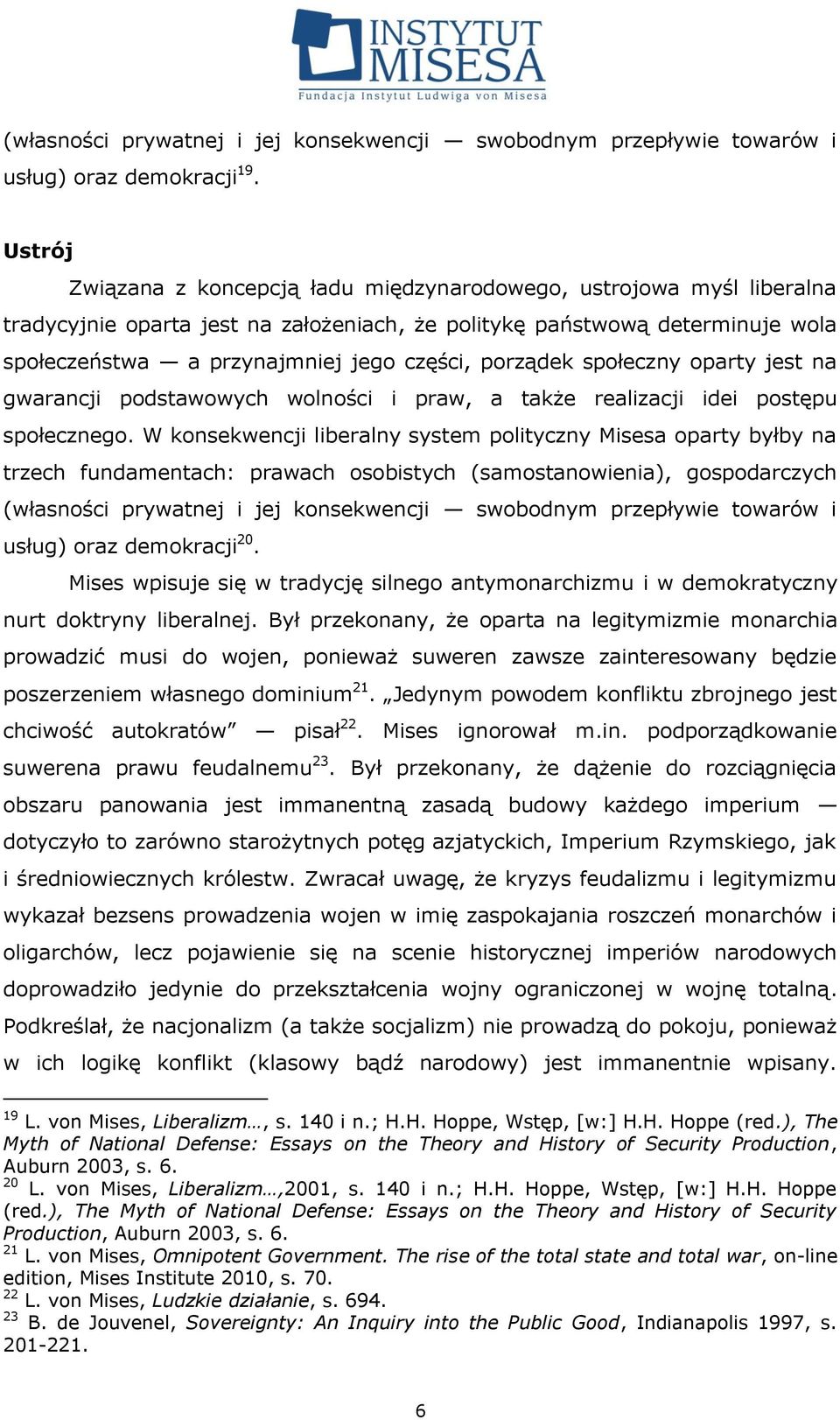 porządek społeczny oparty jest na gwarancji podstawowych wolności i praw, a także realizacji idei postępu społecznego.