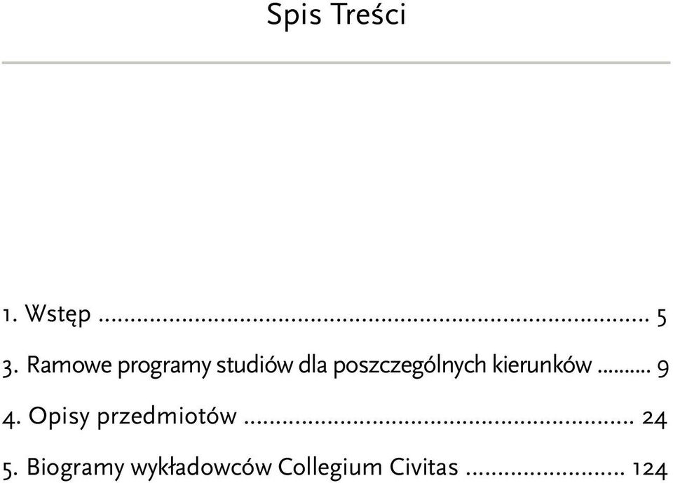 poszczególnych kierunków... 9 4.