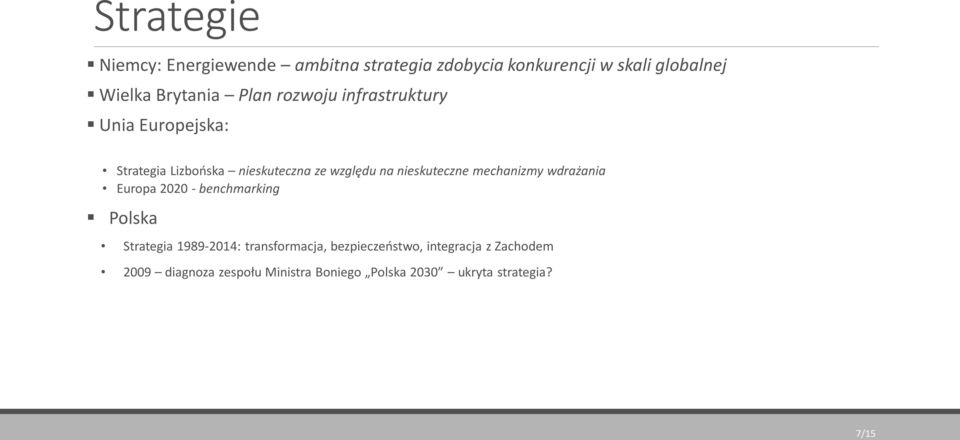 nieskuteczne mechanizmy wdrażania Europa 2020 - benchmarking Polska Strategia 1989-2014: