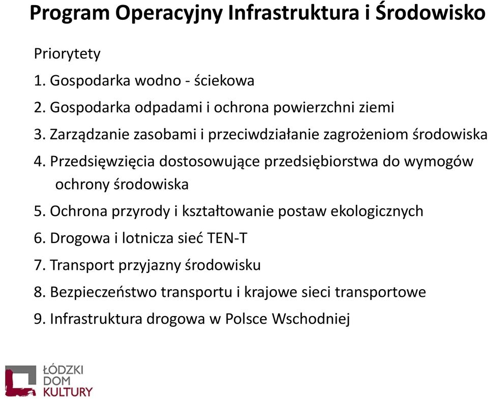 Przedsięwzięcia dostosowujące przedsiębiorstwa do wymogów ochrony środowiska 5.