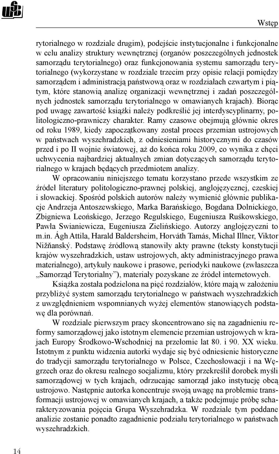 wewnętrznej i zadań poszczególnych jednostek samorządu terytorialnego w omawianych krajach).