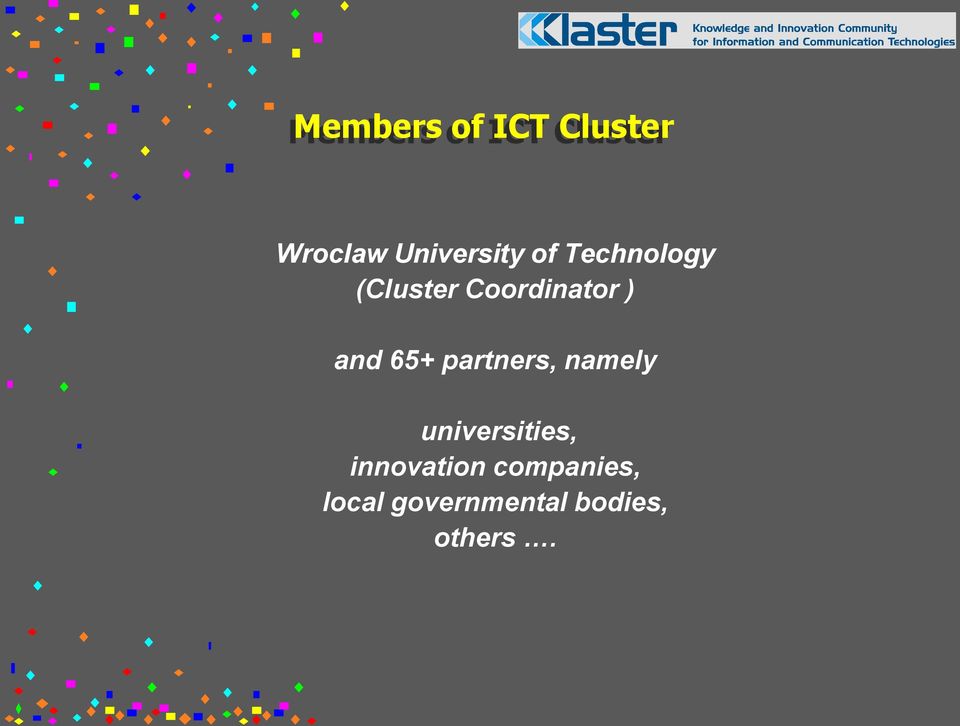 65+ partners, namely universities,