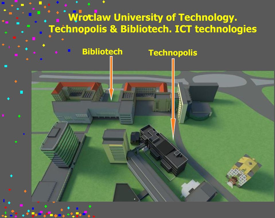 Technopolis & Bibliotech.