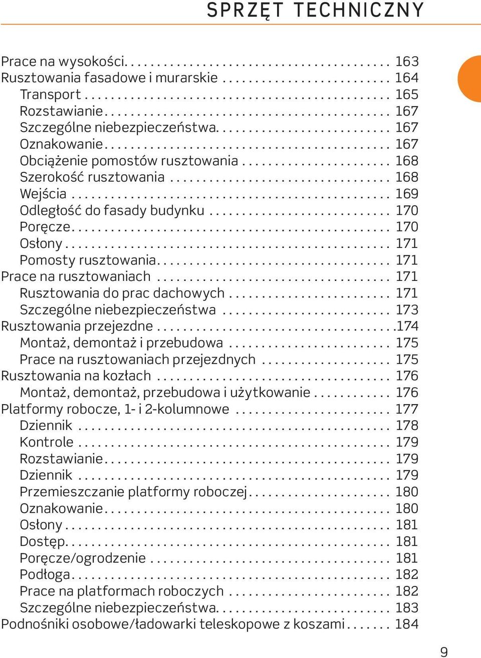 ...................... 168 Szerokość rusztowania.................................. 168 Wejścia................................................. 169 Odległość do fasady budynku............................ 170 Poręcze.