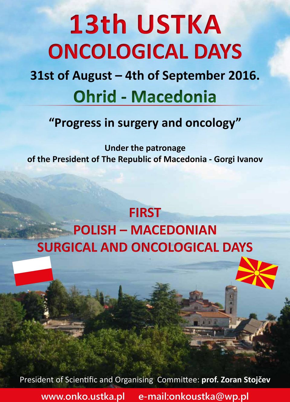 The Republic of Macedonia - Gorgi Ivanov FIRST POLISH MACEDONIAN SURGICAL AND ONCOLOGICAL