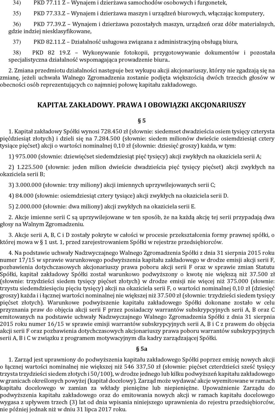 Z Działalność usługowa związana z administracyjną obsługą biura, 38) PKD 82 19.