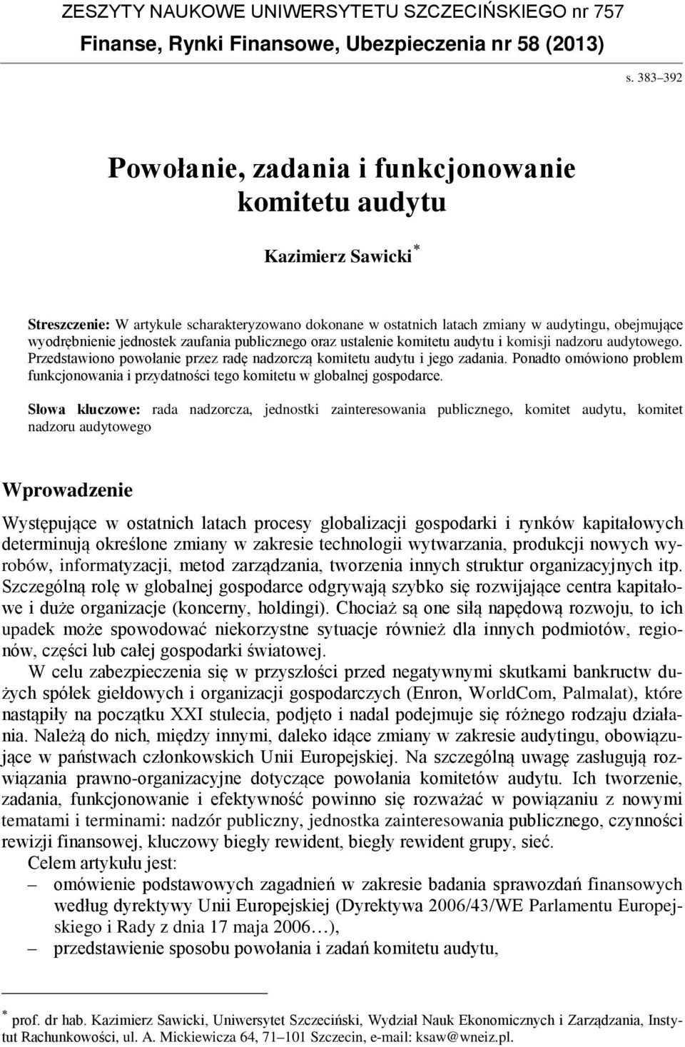 jednostek zaufania publicznego oraz ustalenie komitetu audytu i komisji nadzoru audytowego. Przedstawiono powołanie przez radę nadzorczą komitetu audytu i jego zadania.