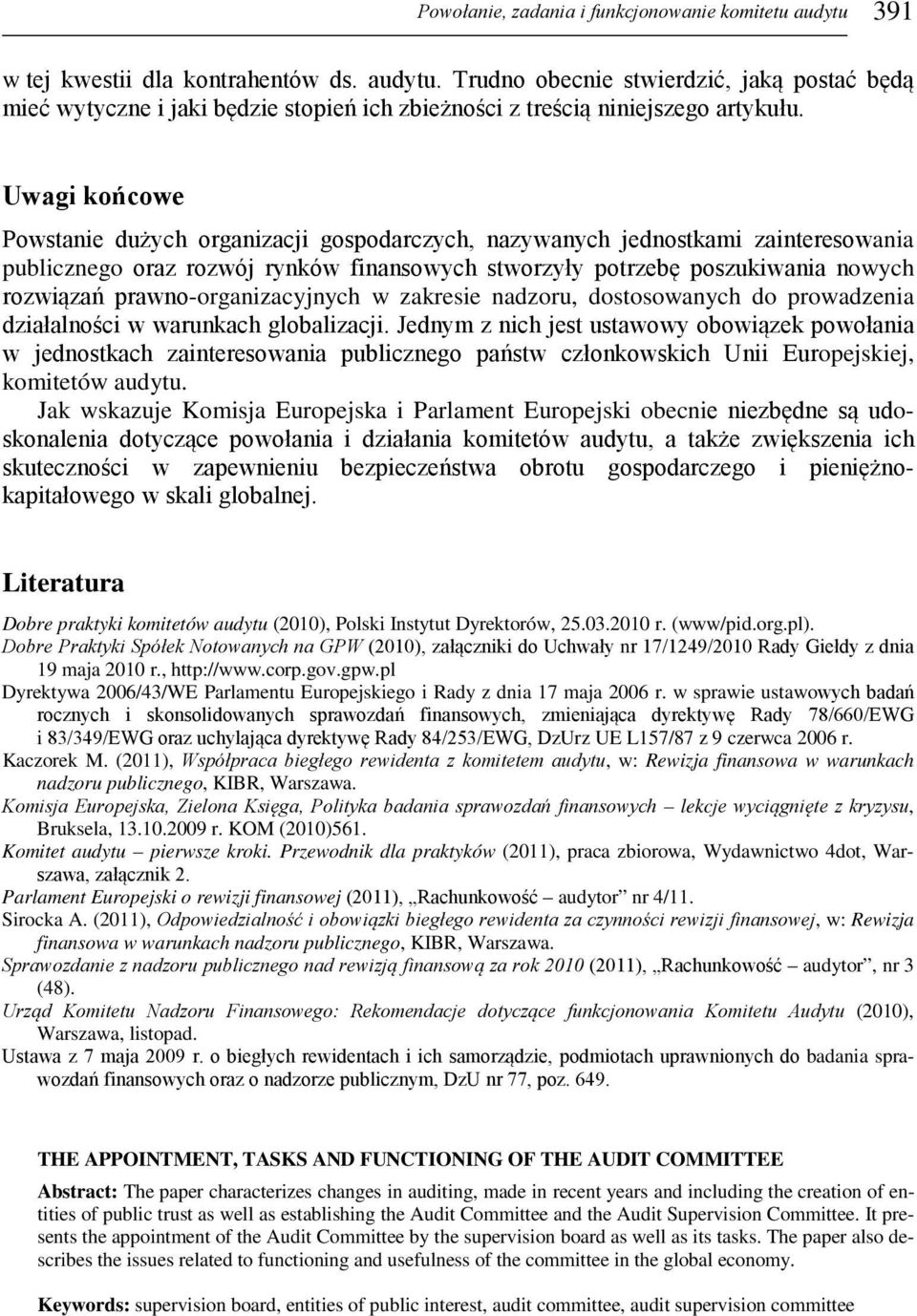 prawno-organizacyjnych w zakresie nadzoru, dostosowanych do prowadzenia działalności w warunkach globalizacji.