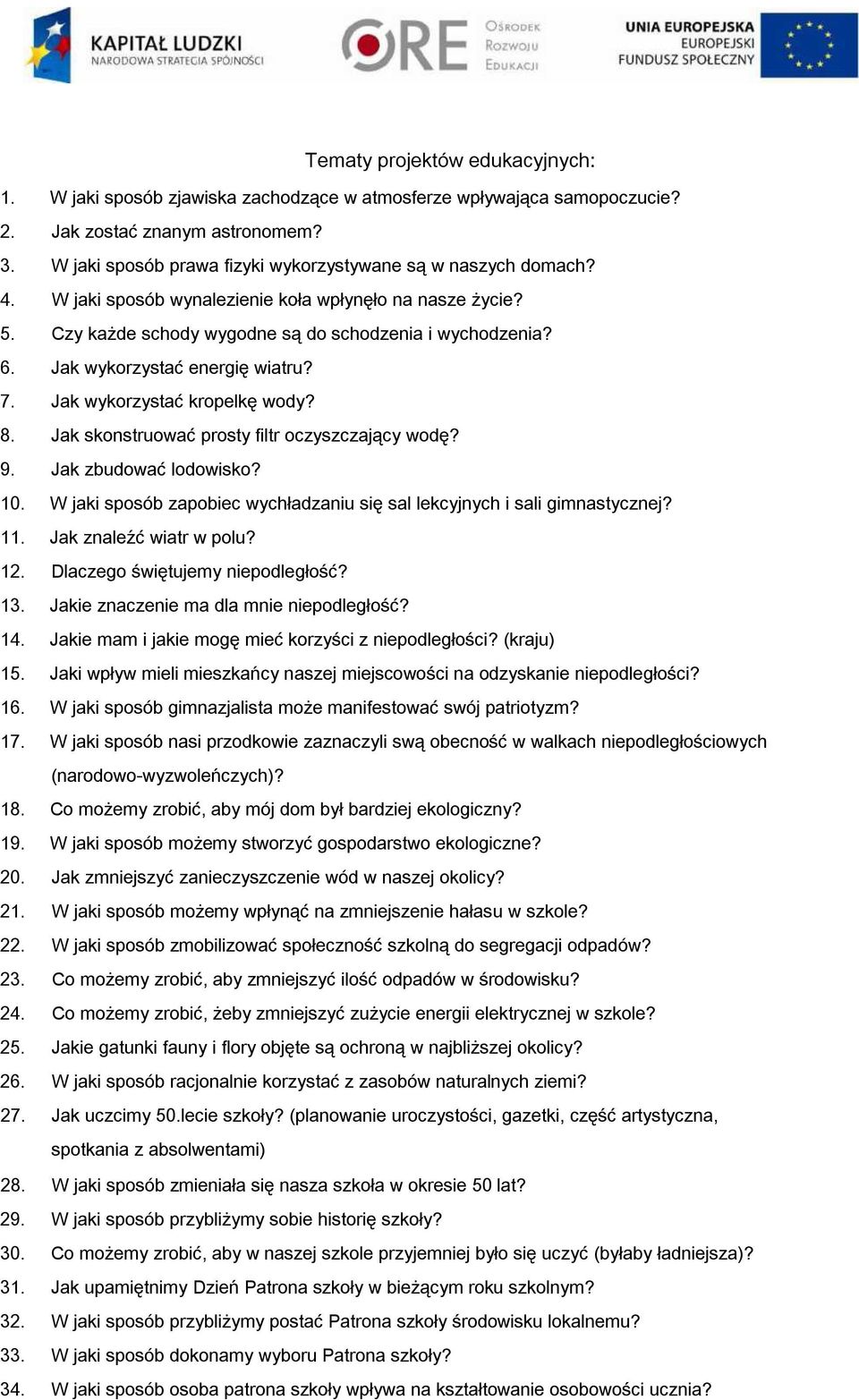 Jak wykorzystać energię wiatru? 7. Jak wykorzystać kropelkę wody? 8. Jak skonstruować prosty filtr oczyszczający wodę? 9. Jak zbudować lodowisko? 10.