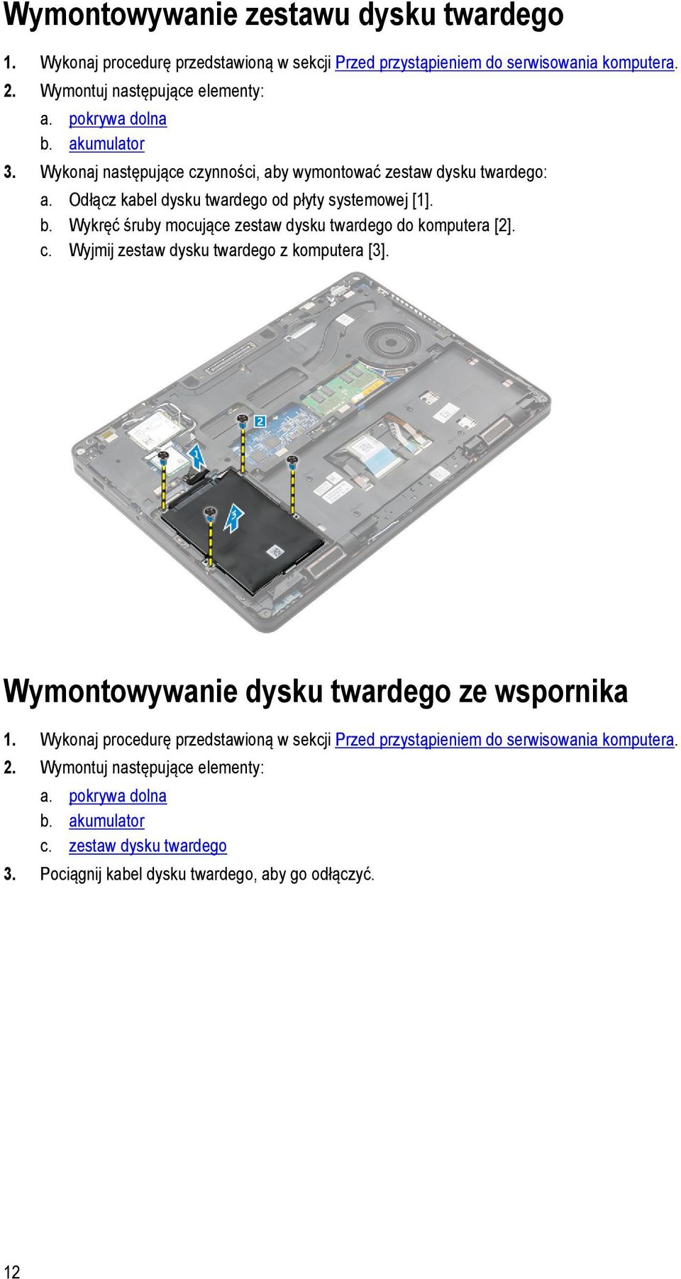 c. Wyjmij zestaw dysku twardego z komputera [3]. Wymontowywanie dysku twardego ze wspornika 1.