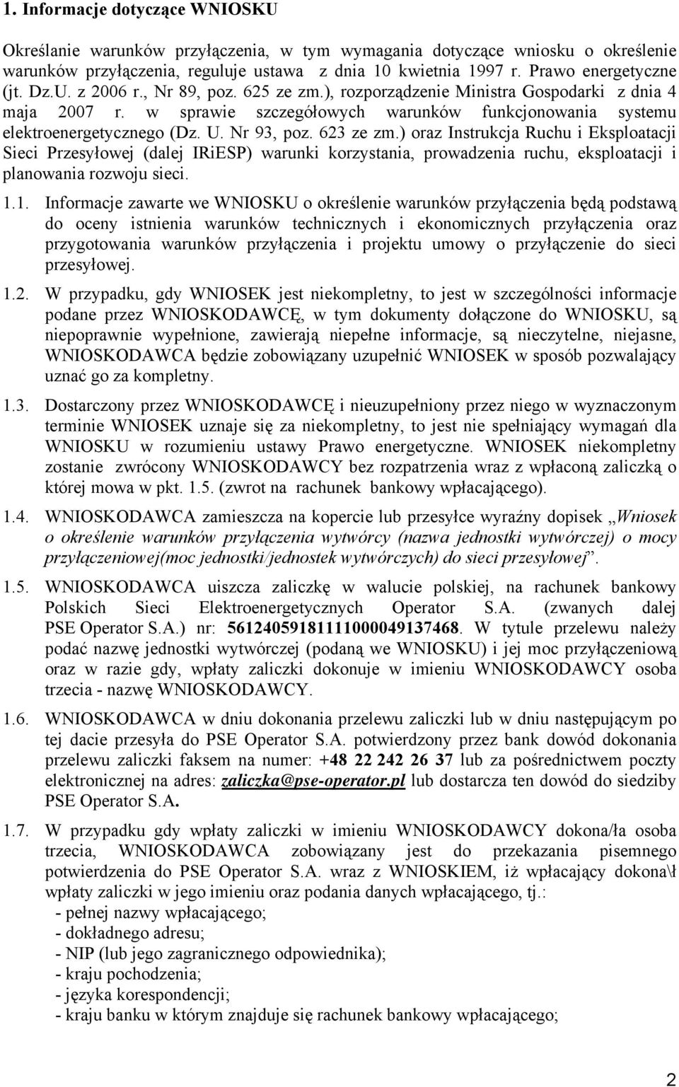 w sprawie szczegółowych warunków funkcjonowania systemu elektroenergetycznego (Dz. U. Nr 93, poz. 623 ze zm.