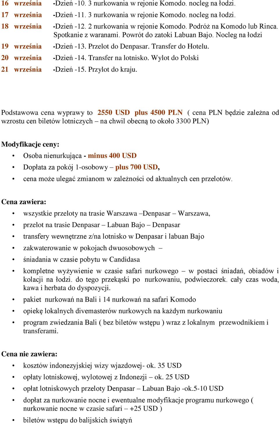 Transfer na lotnisko. Wylot do Polski 21 września -Dzień -15. Przylot do kraju.