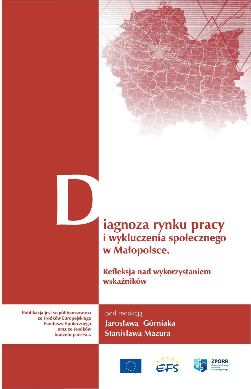 finansowana ze rodków Europejskiego Funduszu Spo ecznego oraz ze