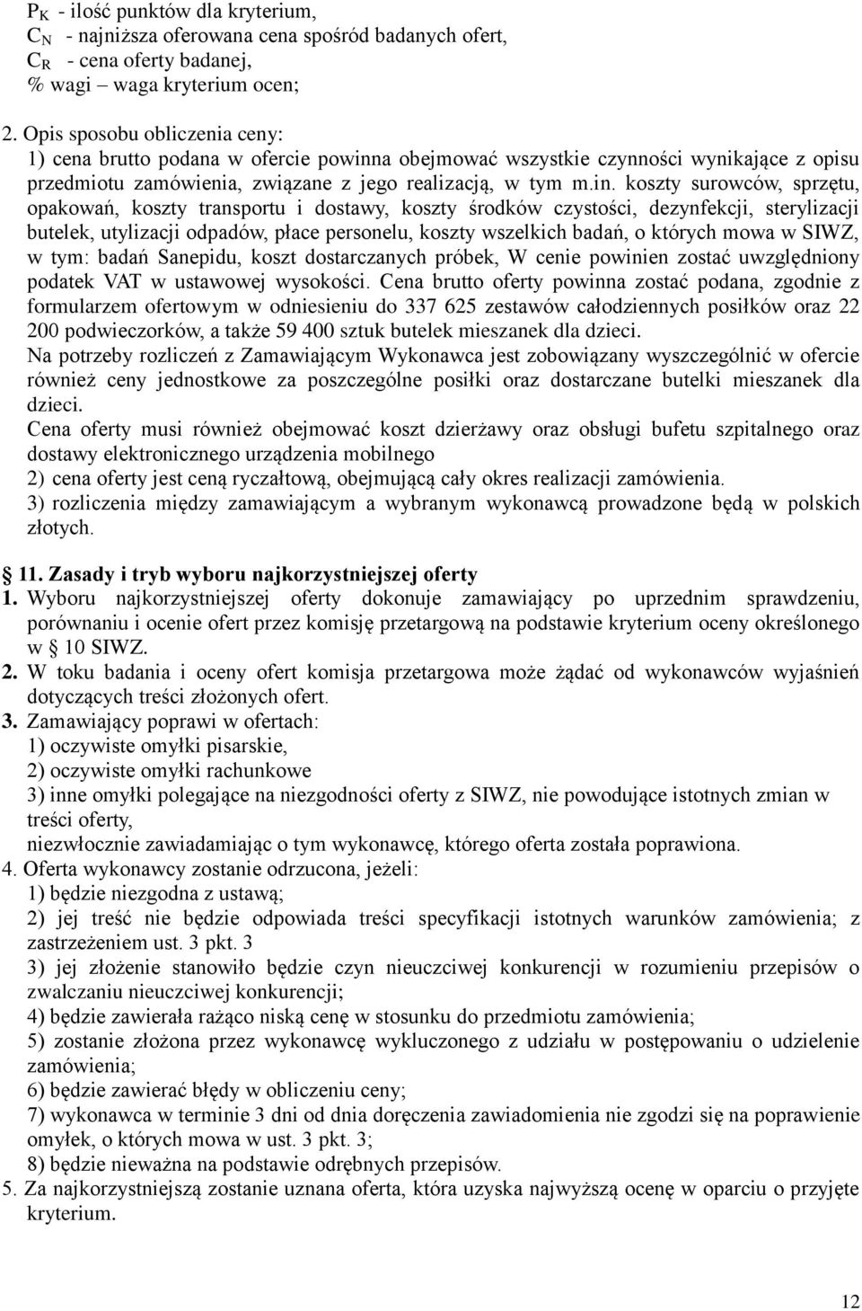 a obejmować wszystkie czynności wynikające z opisu przedmiotu zamówienia, związane z jego realizacją, w tym m.in.