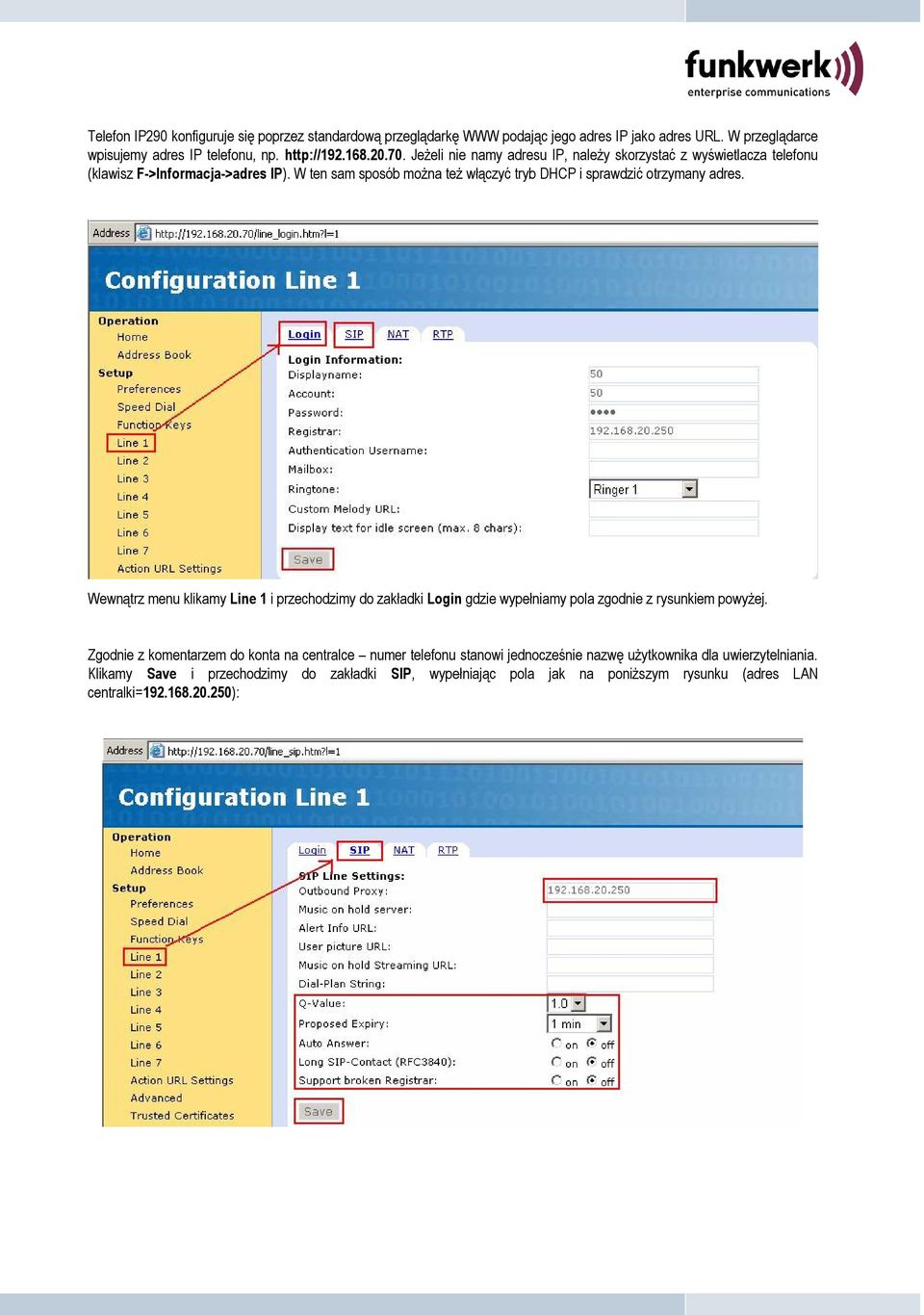 Wewnątrz menu klikamy Line 1 i przechodzimy do zakładki Login gdzie wypełniamy pola zgodnie z rysunkiem powyżej.