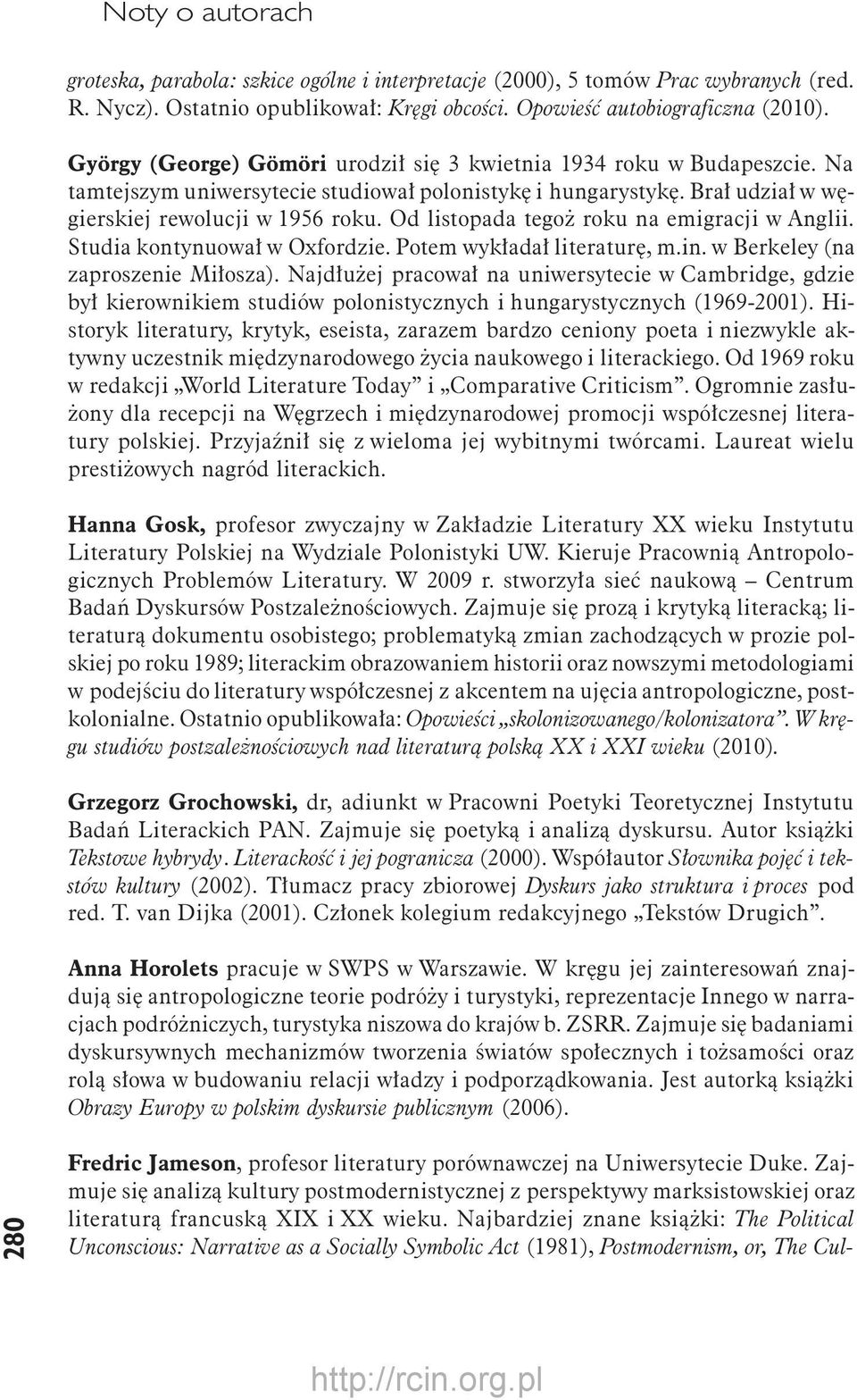 Od listopada tegoż roku na emigracji w Anglii. Studia kontynuował w Oxfordzie. Potem wykładał literaturę, m.in. w Berkeley (na zaproszenie Miłosza).