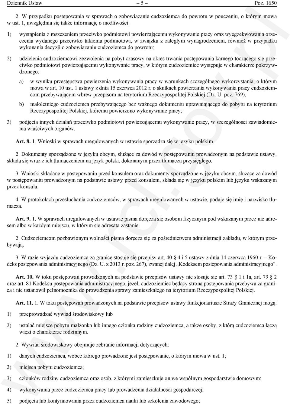 podmiotowi, w związku z zaległym wynagrodzeniem, również w przypadku wykonania decyzji o zobowiązaniu cudzoziemca do powrotu; 2) udzielenia cudzoziemcowi zezwolenia na pobyt czasowy na okres trwania