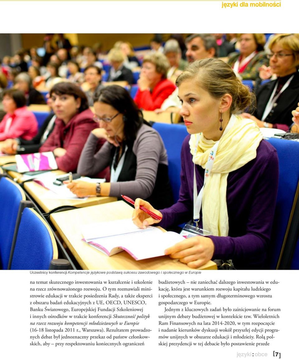 O tym rozmawiali ministrowie edukacji w trakcie posiedzenia Rady, a także eksperci z obszaru badań edukacyjnych z UE, OECD, UNESCO, Banku Światowego, Europejskiej Fundacji Szkoleniowej i innych