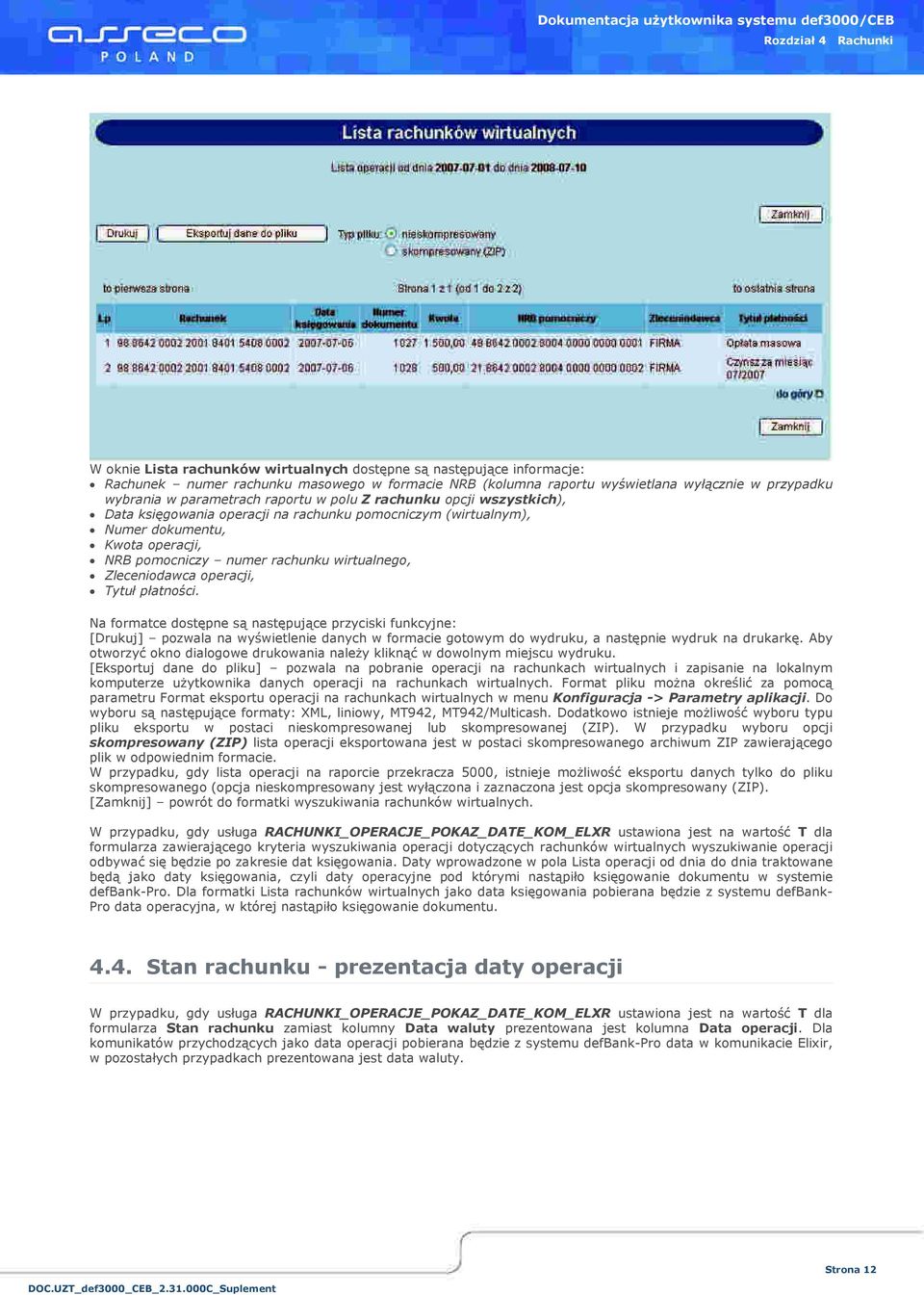 ksi$gowania operacji na rachunku pomocniczym (wirtualnym), Numer dokumentu, Kwota operacji, NRB pomocniczy numer rachunku wirtualnego, Zleceniodawca operacji, Tytu p atnoci. Na formatce dost!