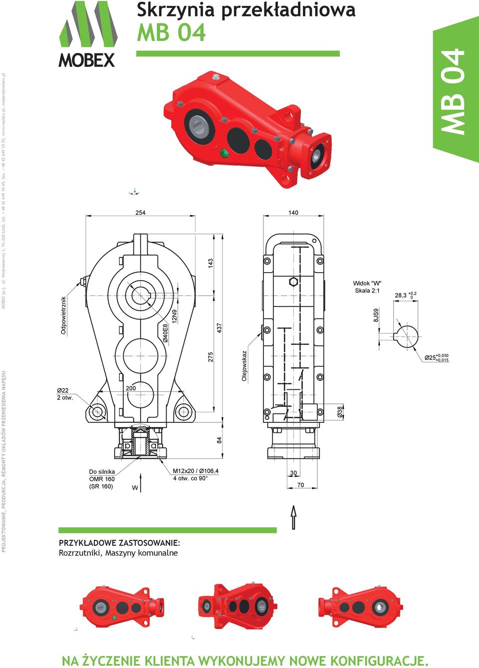 Do silnika OMR 160 (SR 160) 200 PRZYKŁADOWE ZASTOSOWANIE: Rozrzutniki, Maszyny